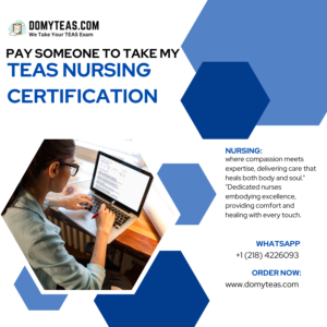 Pay Someone To Take My TEAS Nursing Certification